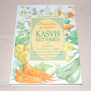 Virpi Raipala-Cormier Frantsilan yrttitilan Kasviskeittokirja